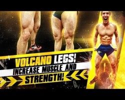 Volcano Legs! Increase MUSCLE & STRENGTH!