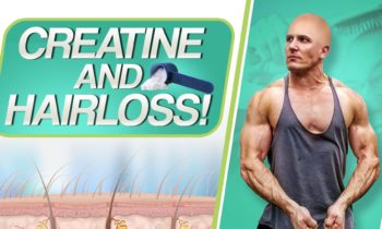 Does Creatine Cause Hairloss & Baldness? | ARE YOU AT RISK? – FULL CREATINE BREAKDOWN!
