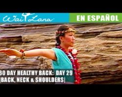 30 Day Yoga for Healthy Back | Wai Lana- Day 29: Upper Back- Hombros, cuello y espalda superior