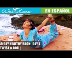30 Day Yoga for Healthy Back | Wai Lana- Day 4: Twist & Roll- Tuerce y Rueda