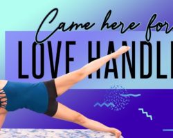 Came Here for LOVE…HANDLES! Toughest Muffintop Workout EVER!