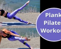 Pilates Core Workout: No Equipment – Plank Pilates Routine
